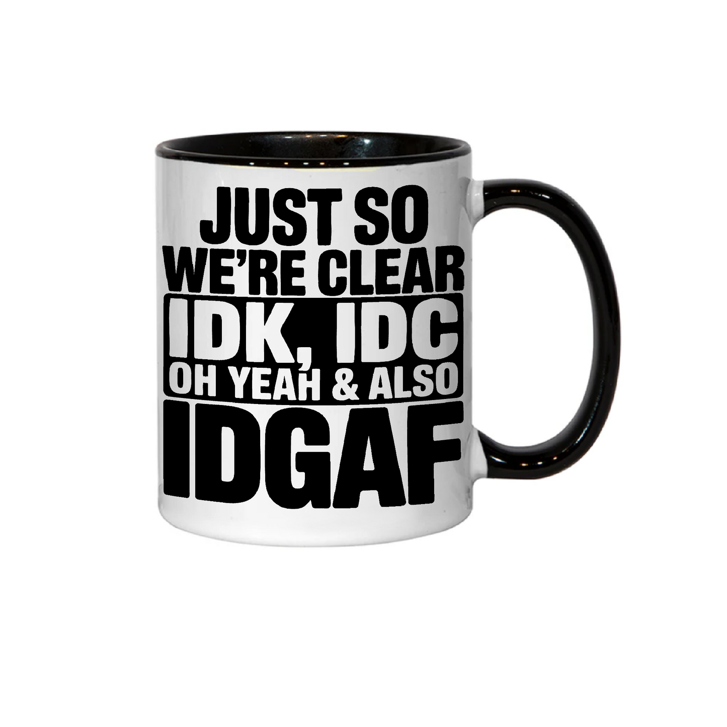 IDGAF - Funny Sarcastic Mug β 11oz Cup β Dishwasher & Microwave Safe β Bold Humour Gift β Colour Options Available