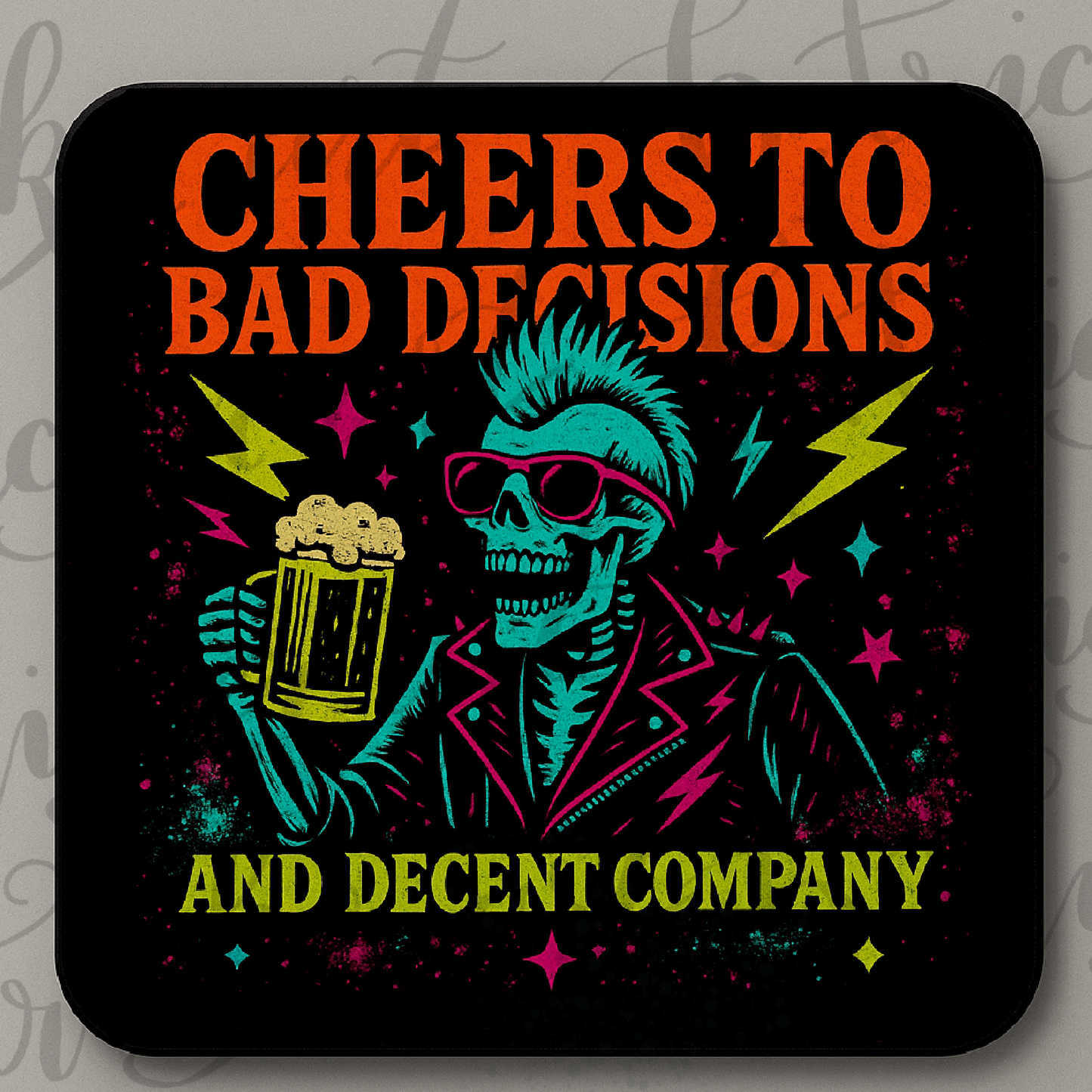 Cheers to Bad Decisions Coaster – Funny Punk Skull Drink Mat – Gothic Neon Gift