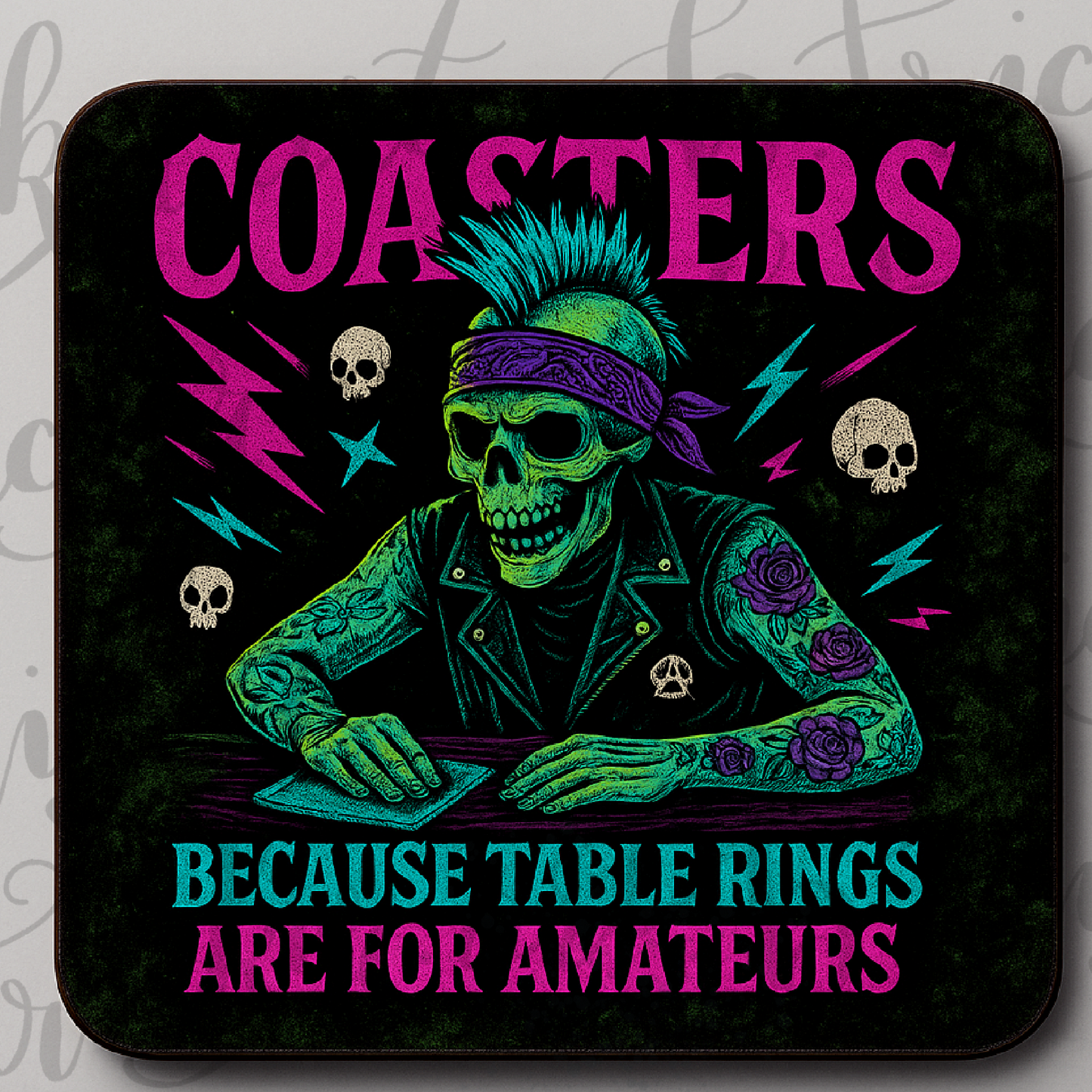 “Coasters because table rings are for amateurs”Coaster – Funny Punk Skeleton Quote – Alternative Table Gift