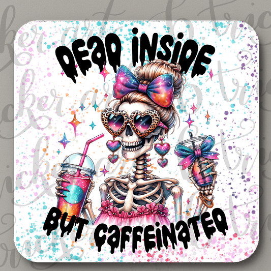 Dead Inside But Caffeinated Coaster – Funny Girly Skeleton Coffee Gift – Gothic Pink Decor