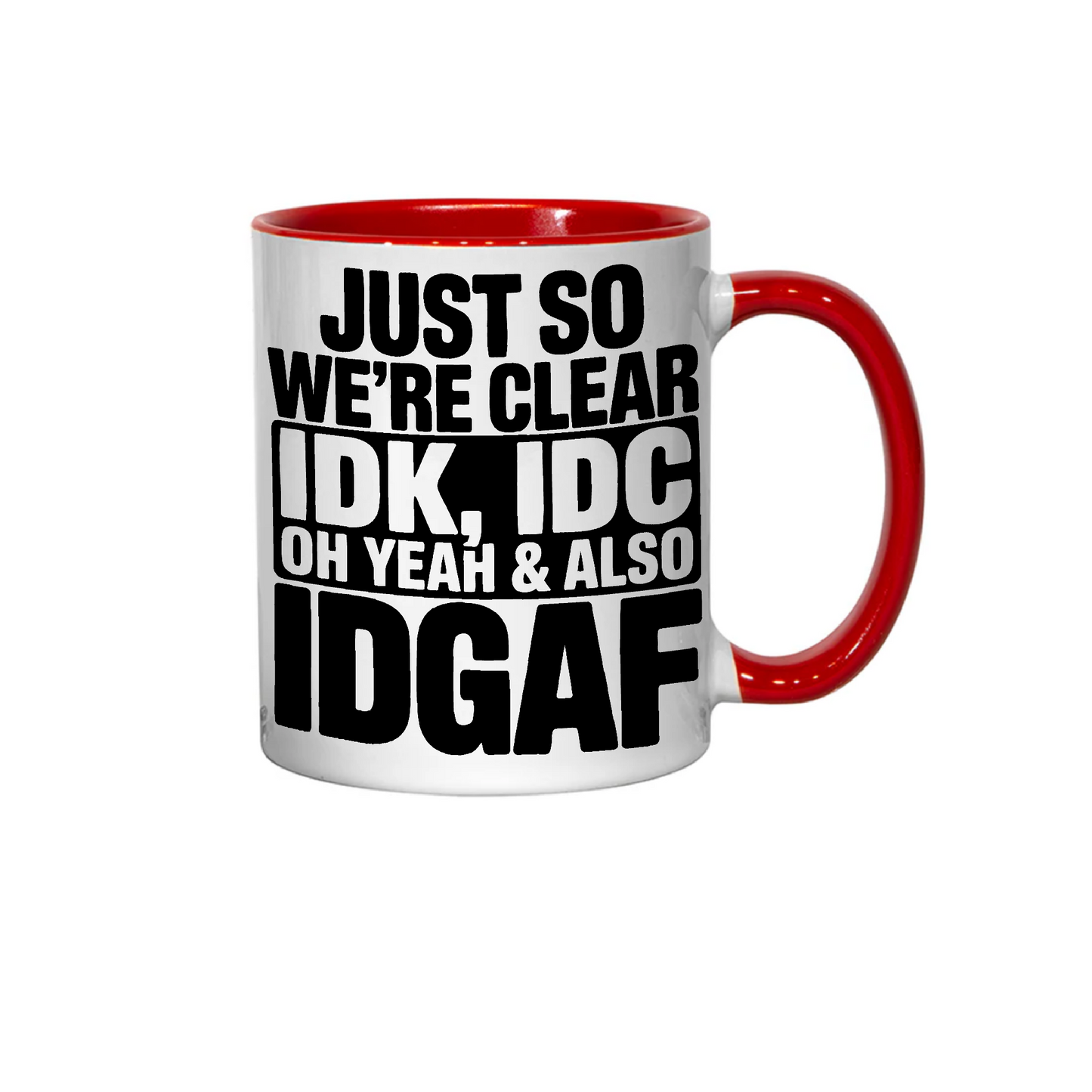IDGAF - Funny Sarcastic Mug β 11oz Cup β Dishwasher & Microwave Safe β Bold Humour Gift β Colour Options Available
