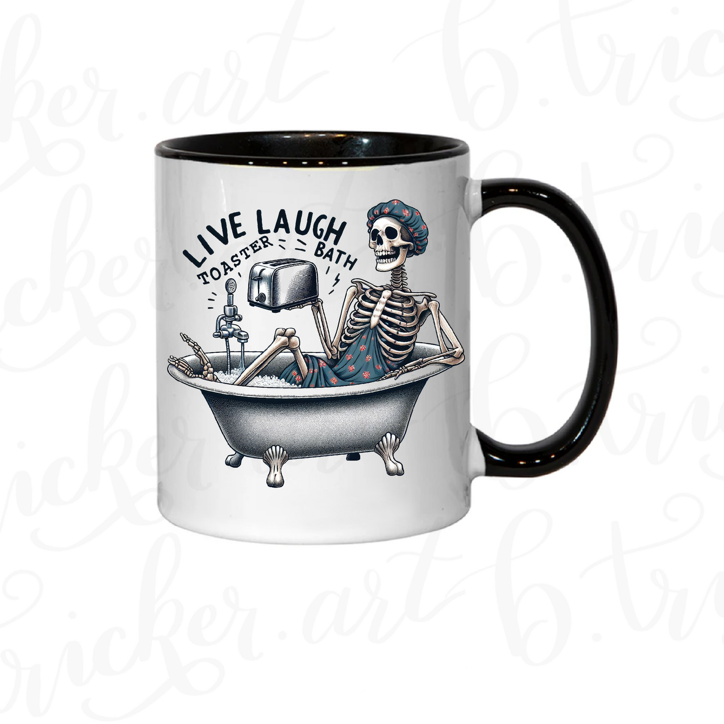 Dark Humour Mug | “Live Laugh Toaster Bath” Skeleton 11oz Coffee Cup | Sarcastic Gothic Gift