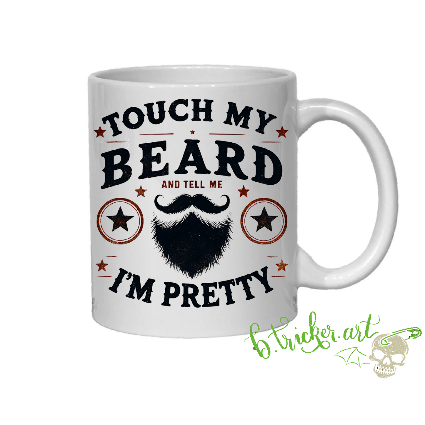 Touch My Beard And Tell Me I’m Pretty Mug | Funny Beard Gift For Men | Bearded Dad Husband Gift