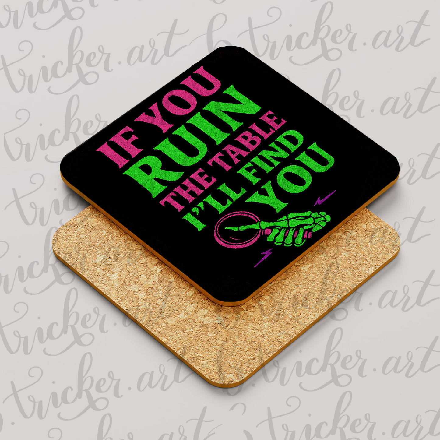Funny Neon Coaster – If You Ruin the Table I’ll Find You – Gothic Humour Gift