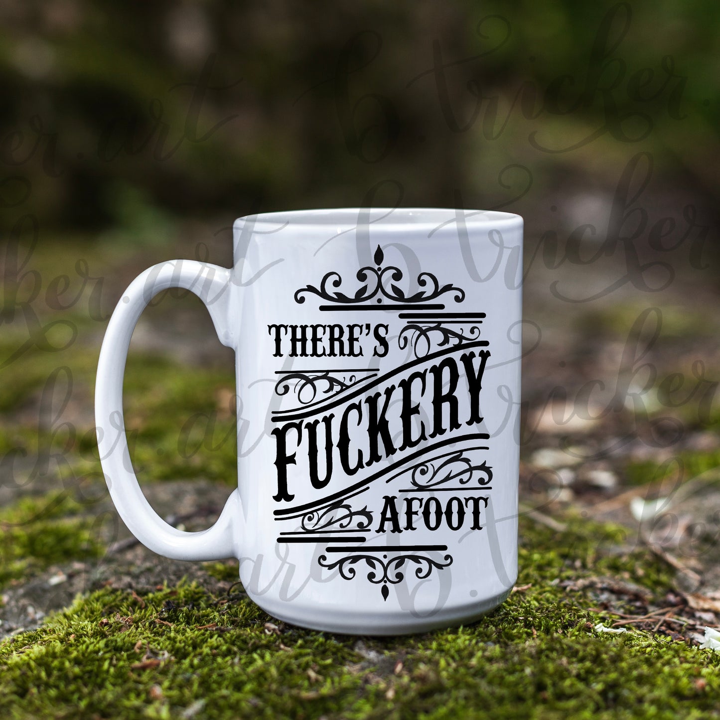 White mug with black text on a natural background rude funny custom quote on a 110z mug