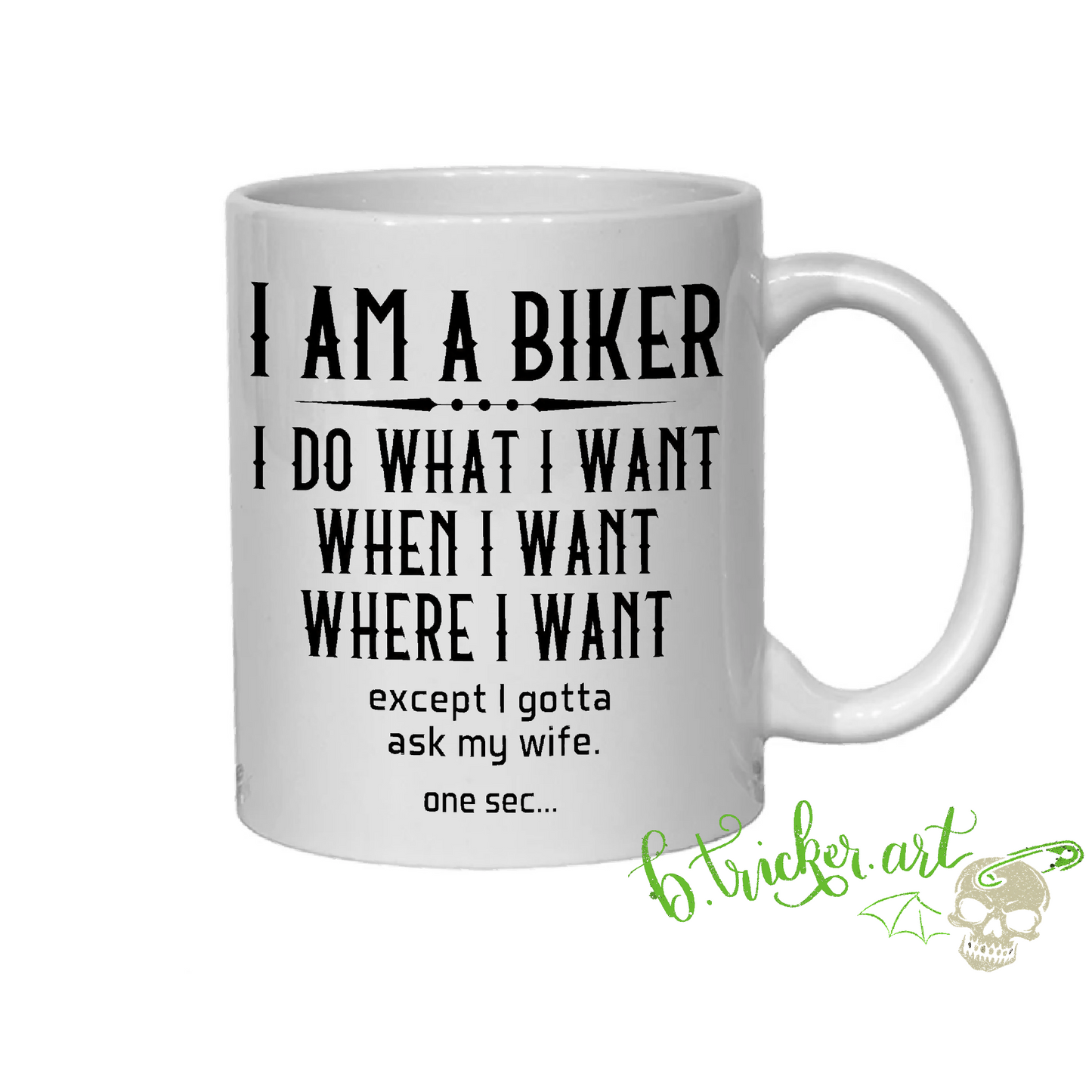 “I Am A Biker” Mug | Funny Biker Husband Motorbike Gift
