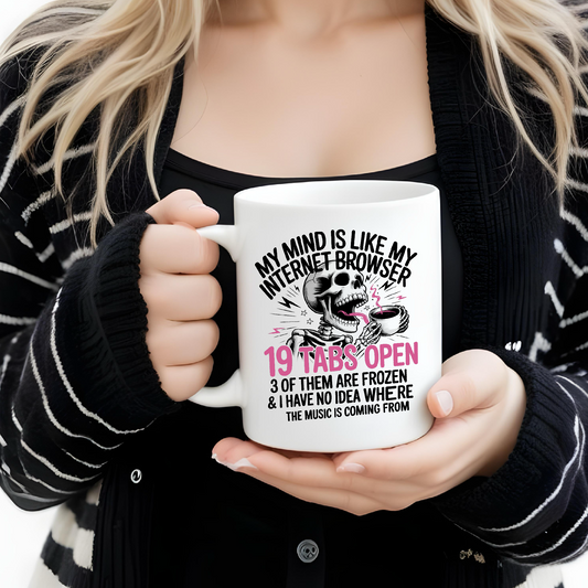 Funny Coffee Mug – ADHD Humour – “19 Tabs Open” Mug – Sarcastic Gift Idea UK