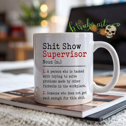 “Sh*t Show Supervisor” Mug | Funny Supervisor Manager Boss Coworker Gift
