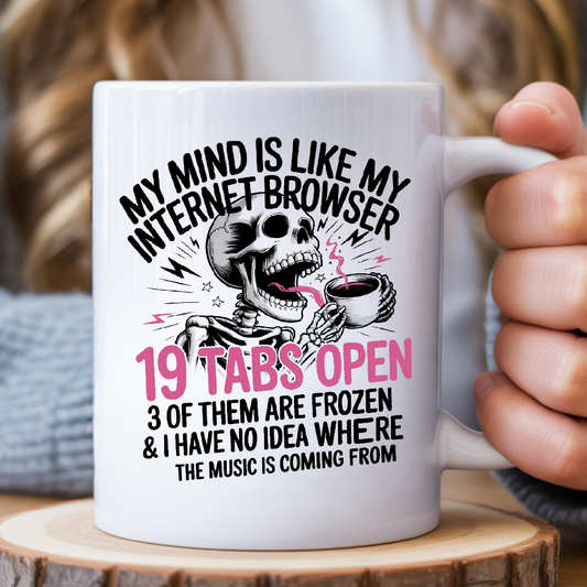 Funny Coffee Mug – ADHD Humour – “19 Tabs Open” Mug – Sarcastic Gift Idea UK