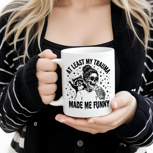 Funny Coffee Mug – Dark Humour – “Trauma Made Me Funny” Mug – Sarcastic Gift Idea UK
