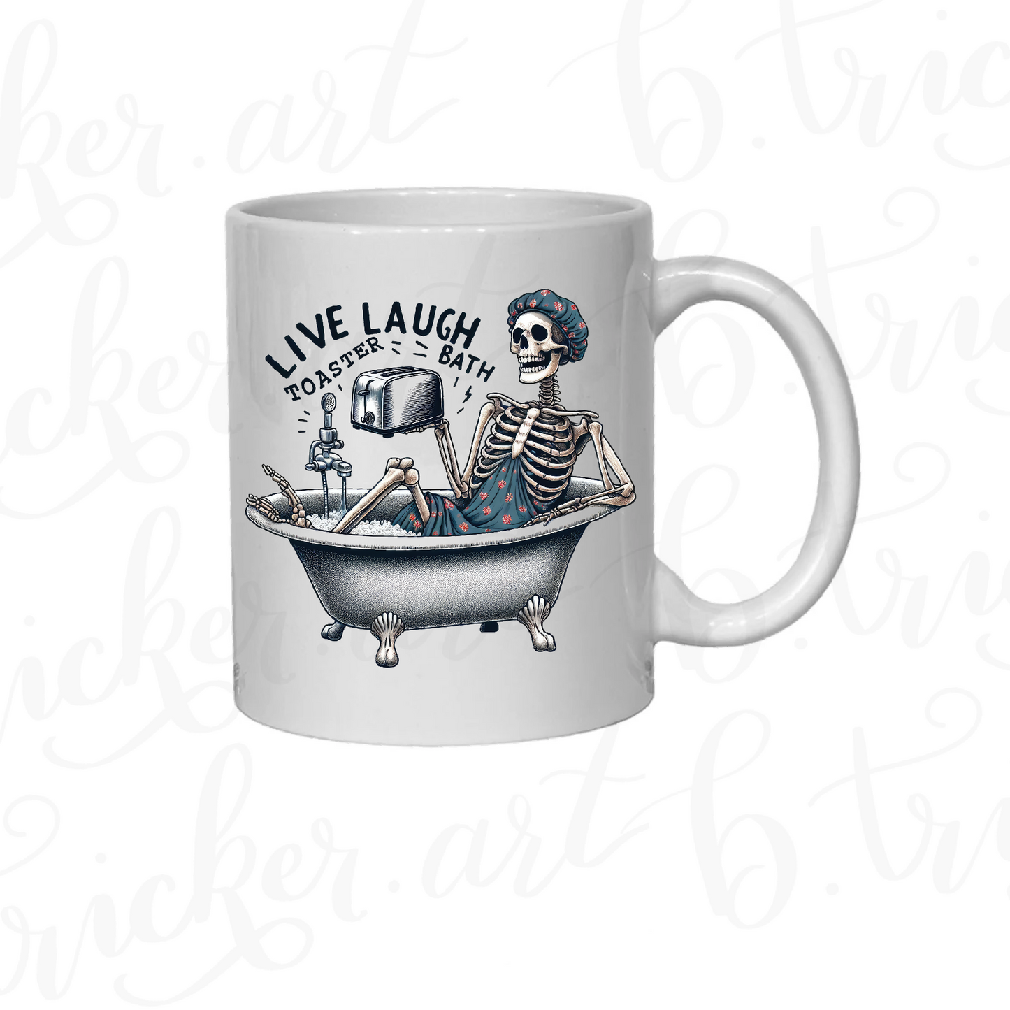 Dark Humour Mug | “Live Laugh Toaster Bath” Skeleton 11oz Coffee Cup | Sarcastic Gothic Gift