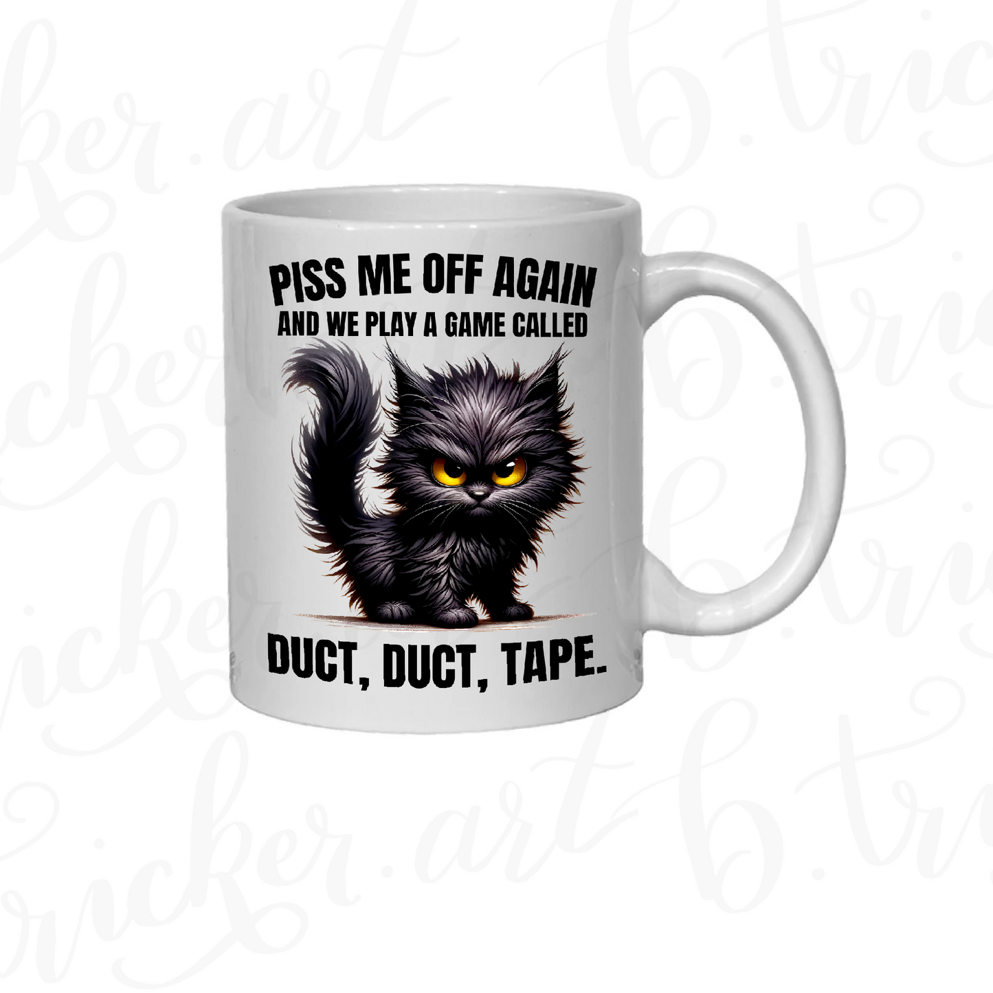 Rude Funny Mug | “Piss Me Off Again – Duct, Duct, Tape” Angry Cat 11oz Coffee Cup | Sarcastic Gothic Gift