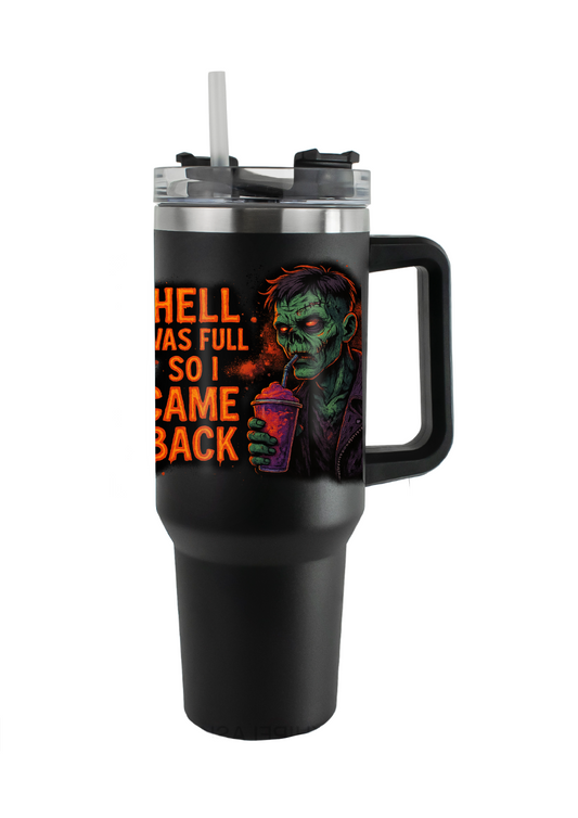40oz Tumbler  Hell Was Full So I Came Back Funny Gothic Halloween
