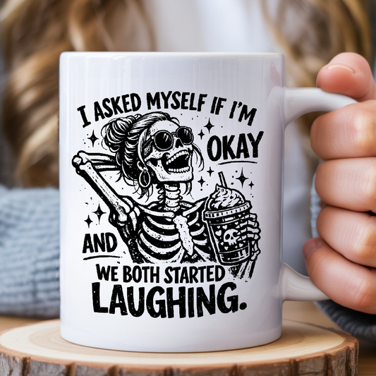 Funny Coffee Mug – Dark Humour – “I Asked Myself If I’m Okay” Mug – Sarcastic Gift Idea UK