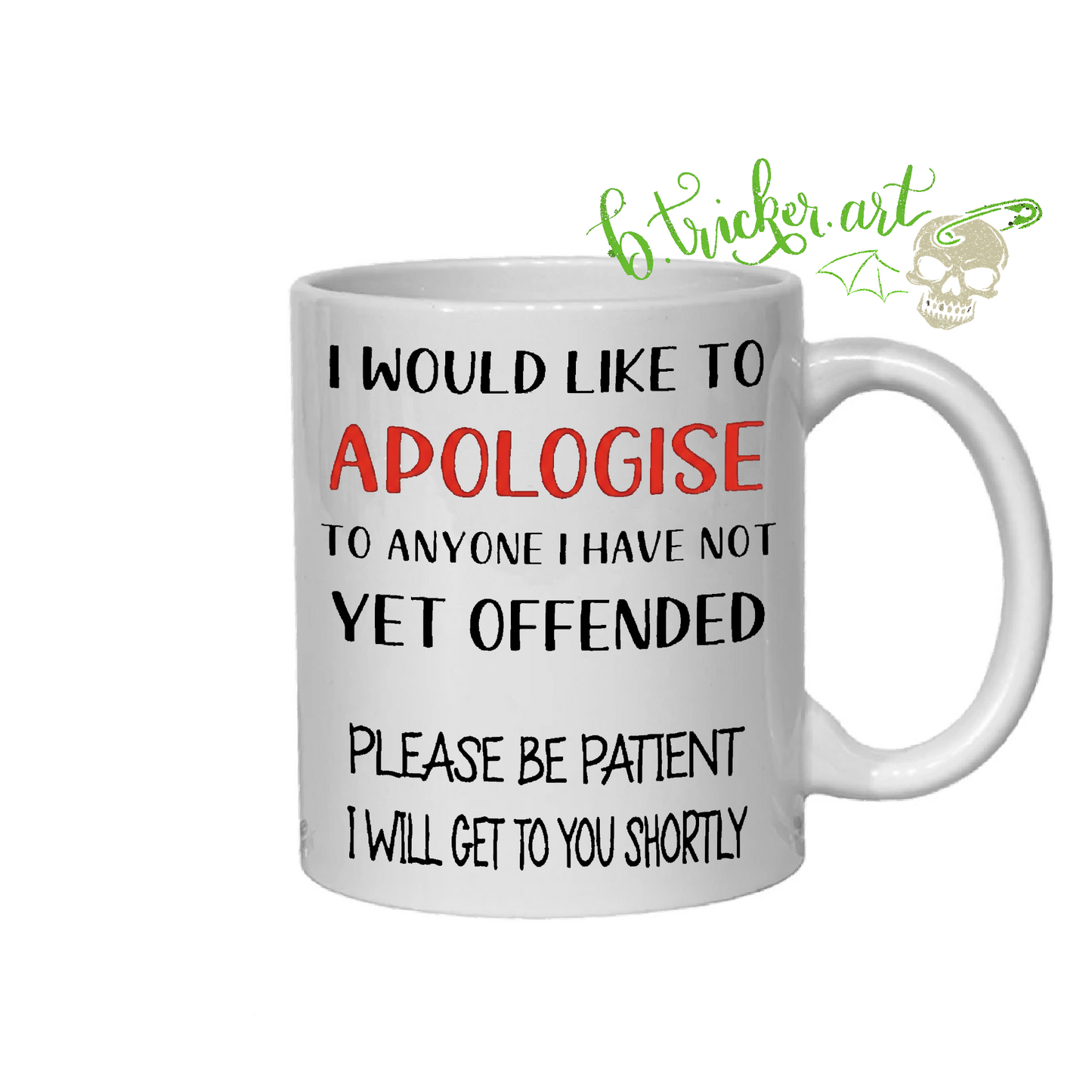 “I Would Like To Apologise” Mug – Funny Rude Humour Gift for Coworkers, Office Joke Coffee Mug