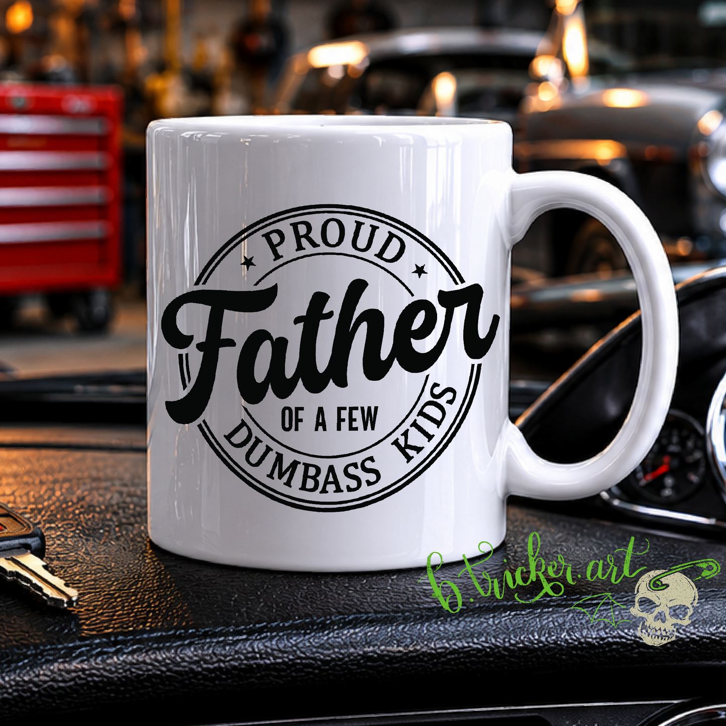 Funny Dad Mug | Proud Father Of A Few Dumbass Kids | Father’s Day Gift