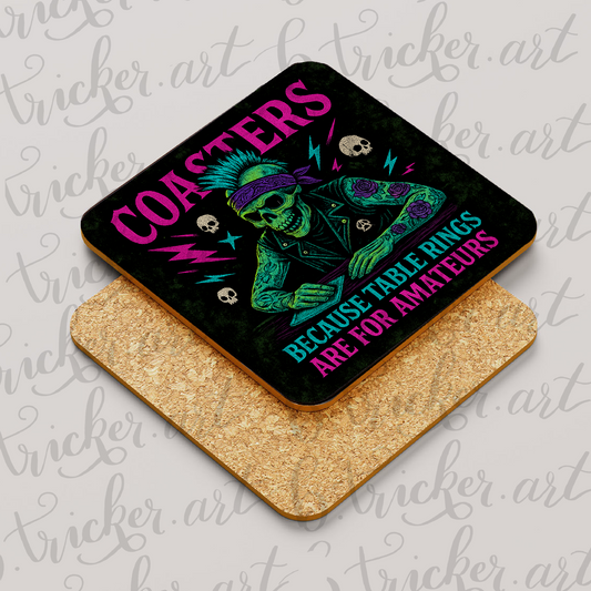 “Coasters because table rings are for amateurs”Coaster – Funny Punk Skeleton Quote – Alternative Table Gift